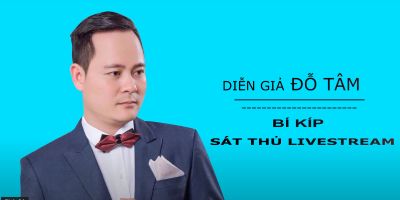  Bí kíp sát thủ livestream - Đỗ Văn Tâm