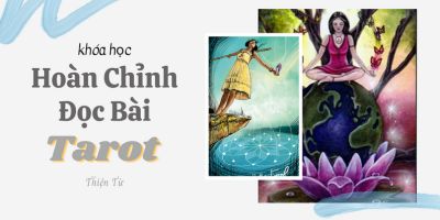 Khóa học hoàn chỉnh đọc bài Tarot - Trần Minh Quang (Thiện Từ)