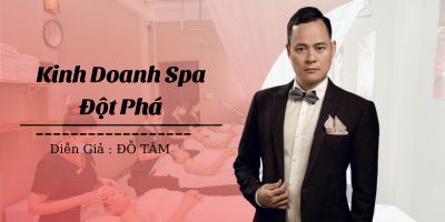 Kinh Doanh Spa Đột Phá - Đỗ Văn Tâm