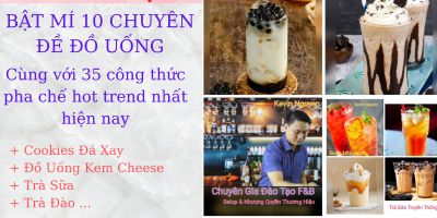 Bí mật 10 chuyên đề với 35 công thức pha chế hot trend nhất hiện nay - Nguyễn Văn Vinh