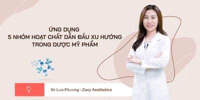 Ứng dụng 5 nhóm hoạt chất dẫn đầu xu hướng trong dược mỹ phẩm - Lưu Phương