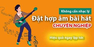 Đặt hợp âm cho bài hát không cần nhạc lý ai cũng làm được dễ dàng - Trần Vương Anh