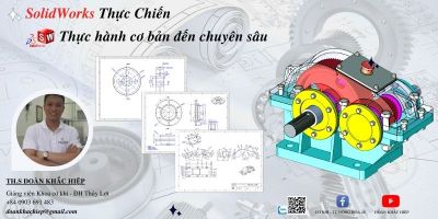 Solidworks thực chiến - Làm chủ solidworks sau 7 ngày - Đoàn Khắc Hiệp