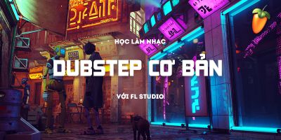 Học làm nhạc Dubstep với FL Studio - Đàm Vinh Hiển (sweet media)