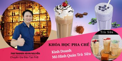 Khóa học nghiệp vụ pha chế kinh doanh mô hình quán Trà Sữa  - Nguyễn Văn Vinh