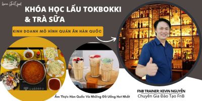 Khóa học pha chế và nấu ăn kinh doanh mô hình quán Lẩu Tobokki Hàn Quốc Và Trà Sữa  - Nguyễn Văn Vinh
