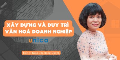 Bí quyết xây dựng và duy trì Văn hóa doanh nghiệp - TS.Đinh Thị Hồng Duyên