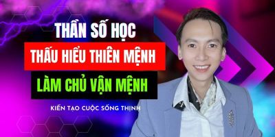 Thần số học thấu hiểu thiên mệnh - làm chủ vận mệnh - Lê Tiến Quân