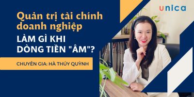 Quản trị tài chính doanh nghiệp: Làm gì khi DÒNG TIỀN ÂM - HÀ THÚY QUỲNH (Học viện BOS)