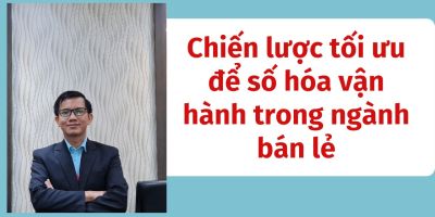Khóa học chuyển đổi số cho doanh nghiệp ngành bán lẻ - Chiến lược số hóa vận hành - Lê Văn Hòa (Lee Willams)