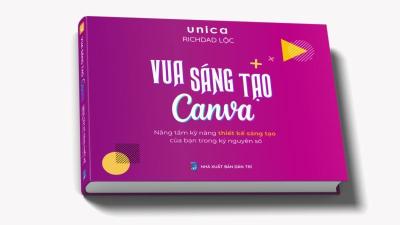 Sách Vua Sáng Tạo Canva - Đội ngũ Unica