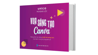 Sách Vua Sáng Tạo Canva - Đội ngũ Unica