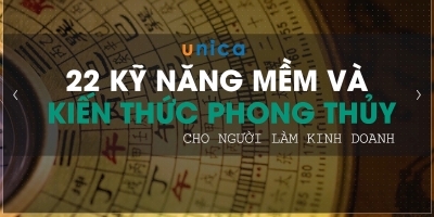 22 Kĩ năng Mềm và Kiến thức Phong Thủy cho người làm kinh doanh - Giàng Thuận Ý
