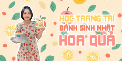 Học trang trí bánh sinh nhật hoa quả - Đàm Vinh Hiển (sweet media)